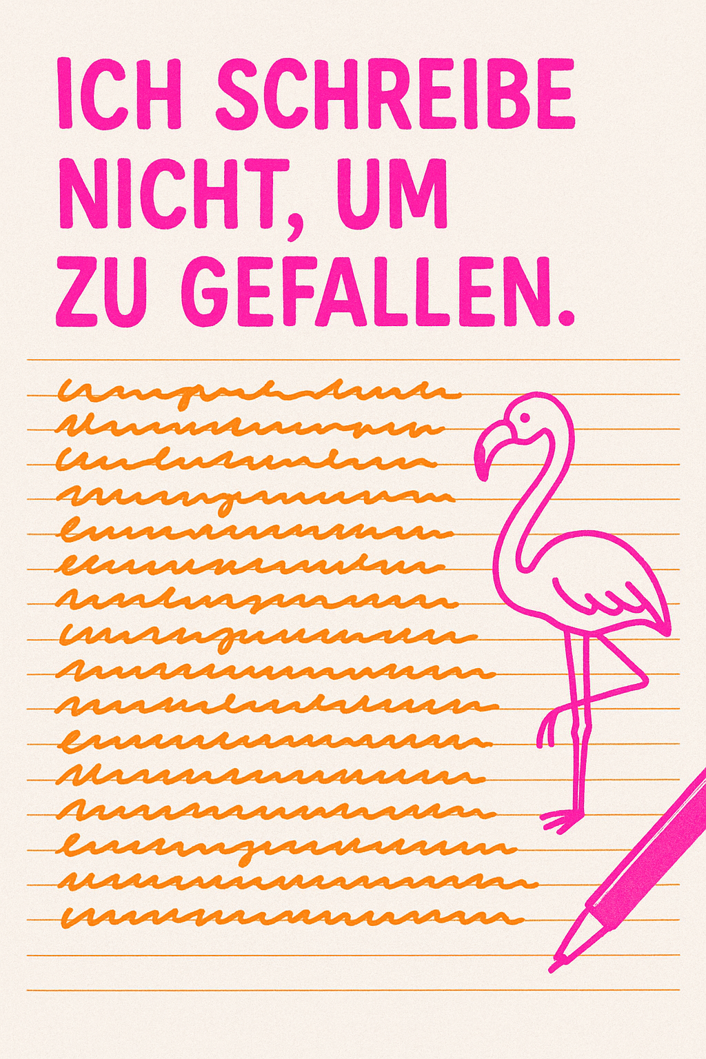 Ich schreibe nicht, um zu gefallen