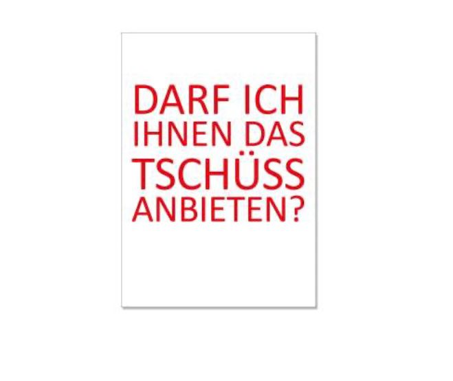 Darf Ich Ihnen Das Tschüss Anbieten POSTKARTE darf ich Ihnen das Tschüss anbieten? – Karins Schwester