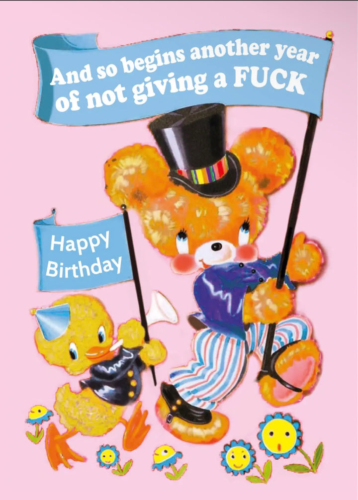 POSTKARTE And so begins another year of not giving a fuck. Happy Birthday.