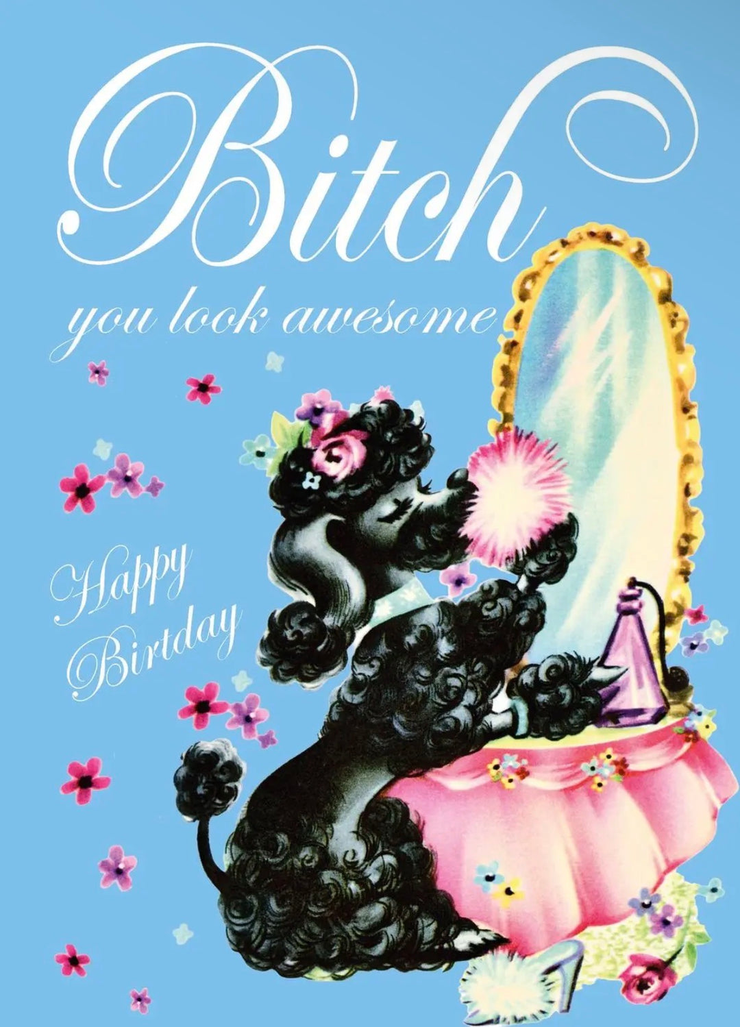 POSTKARTE Bitch you look awesome