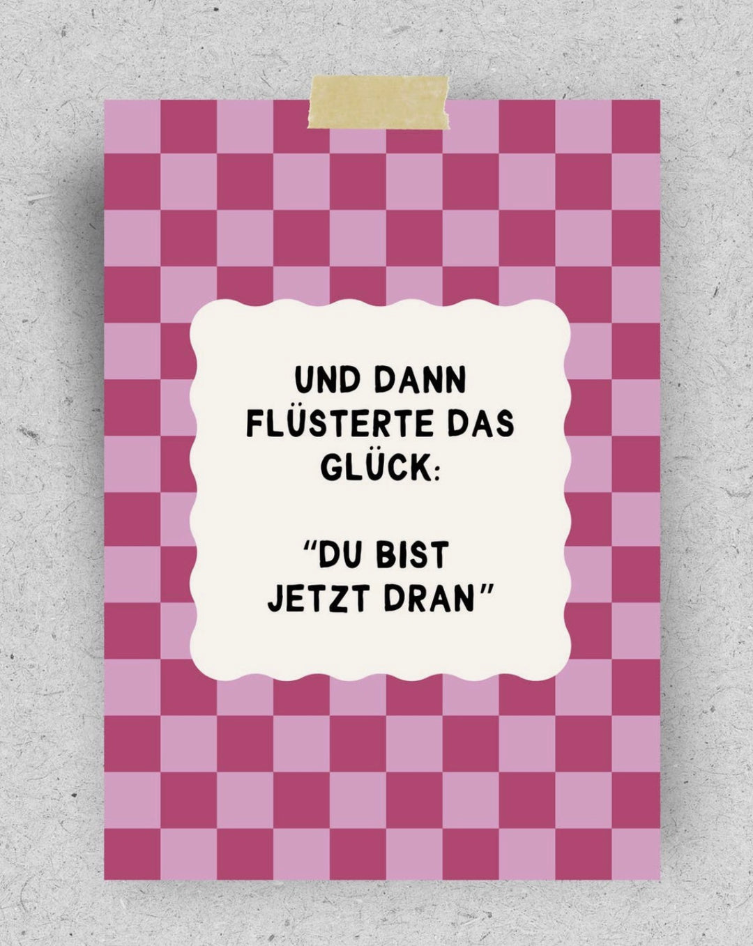 POSTKARTE Und dann flüsterte das Glück: "Du bist jetzt dran"