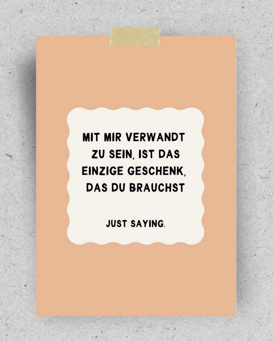 POSTKARTE Mit mir verwandt zu sein, ist das einzige Geschenk, das du brauchst