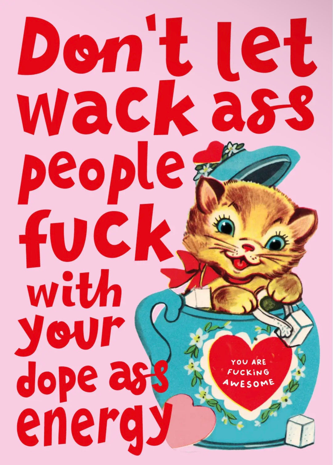 POSTKARTE Don´t let wack ass people fuck with your dope ass energy